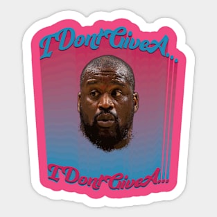 I dont give a Shaq Sticker